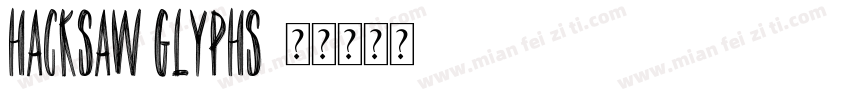 HACKSAW GLYPHS字体转换